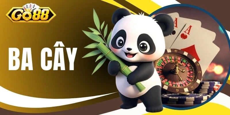 Ba Cây | Khám Phá 4 Quy Tắc Đặt Cược Đem Lại May Mắn