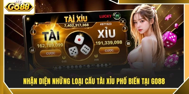 Nhận diện những loại cầu tài xỉu phổ biến tại GO88