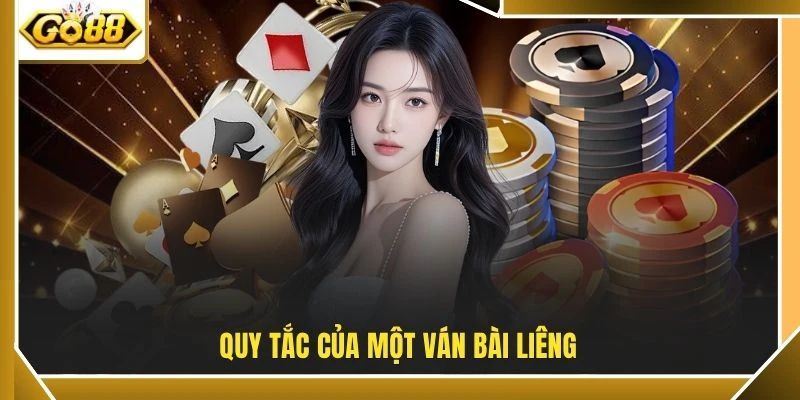 Quy tắc của một ván bài Liêng